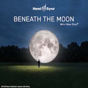 Beneath the Moon with Hemi-Sync®