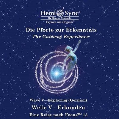 Die Pforte zur Erkenntnis Welle V Erkunden (GE Wave V) – HemiSync