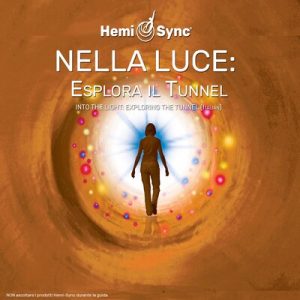Nella Luce: Esplora il Tunnel (Into the Light: Exploring the Tunnel - Italian)