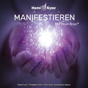 Manifestieren mit Hemi-Sync® (Manifesting with Hemi-Sync® - German)