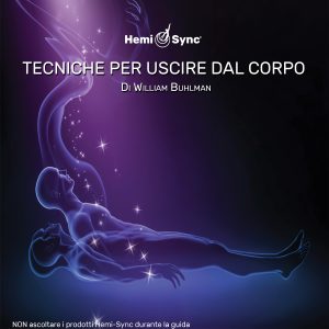 Tecniche per Uscire dal Corpo di William Buhlman (Out-of-Body Techniques - Italian)