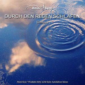 Durch den Regen schlafen (Sleeping Through The Rain)