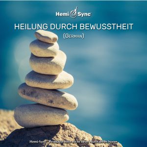 Heilung durch Bewusstheit (Healing Through Awareness - German)