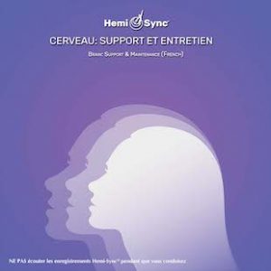 Cerveau: Support et Entretien (Brain: Support and Maintenance - French)