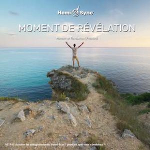 Moment de Révélation (Moment of Revelation - French)