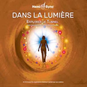 Dans la Lumière: Explorer le Tunnel (Into the Light: Exploring the Tunnel - French)