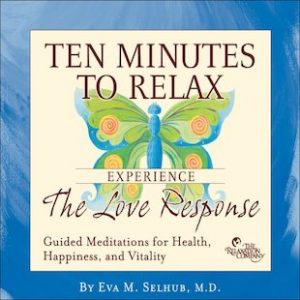 Ten Minutes to Relax: Experience The Love Response