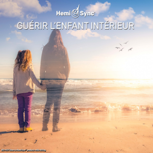 Guérir l’Enfant Intérieur (Healing the Inner Child - French)