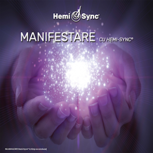 Manifestare cu Hemi-Sync® (Manifesting - Romanian)