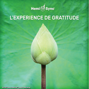 L'expérience de la Gratitude (The Gratitude Experience - French)