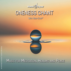Oneness Chant with Hemi-Sync®