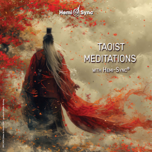 Taoist Meditations with Hemi-Sync®