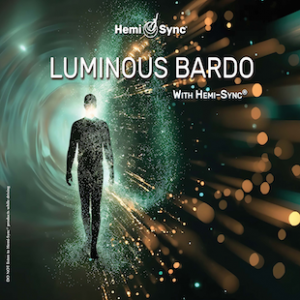 Luminous Bardo with Hemi-Sync®