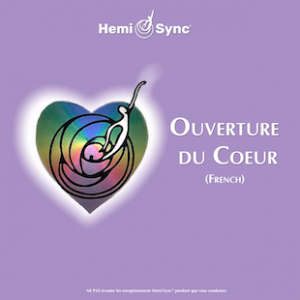 Ouverture du Coeur (Opening the Heart - French)