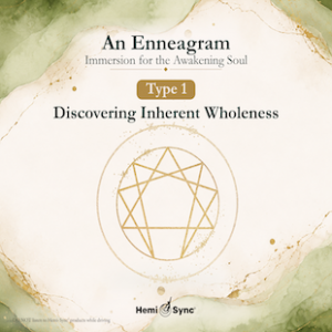 An Enneagram Immersion for the Awakening Soul - Type 1